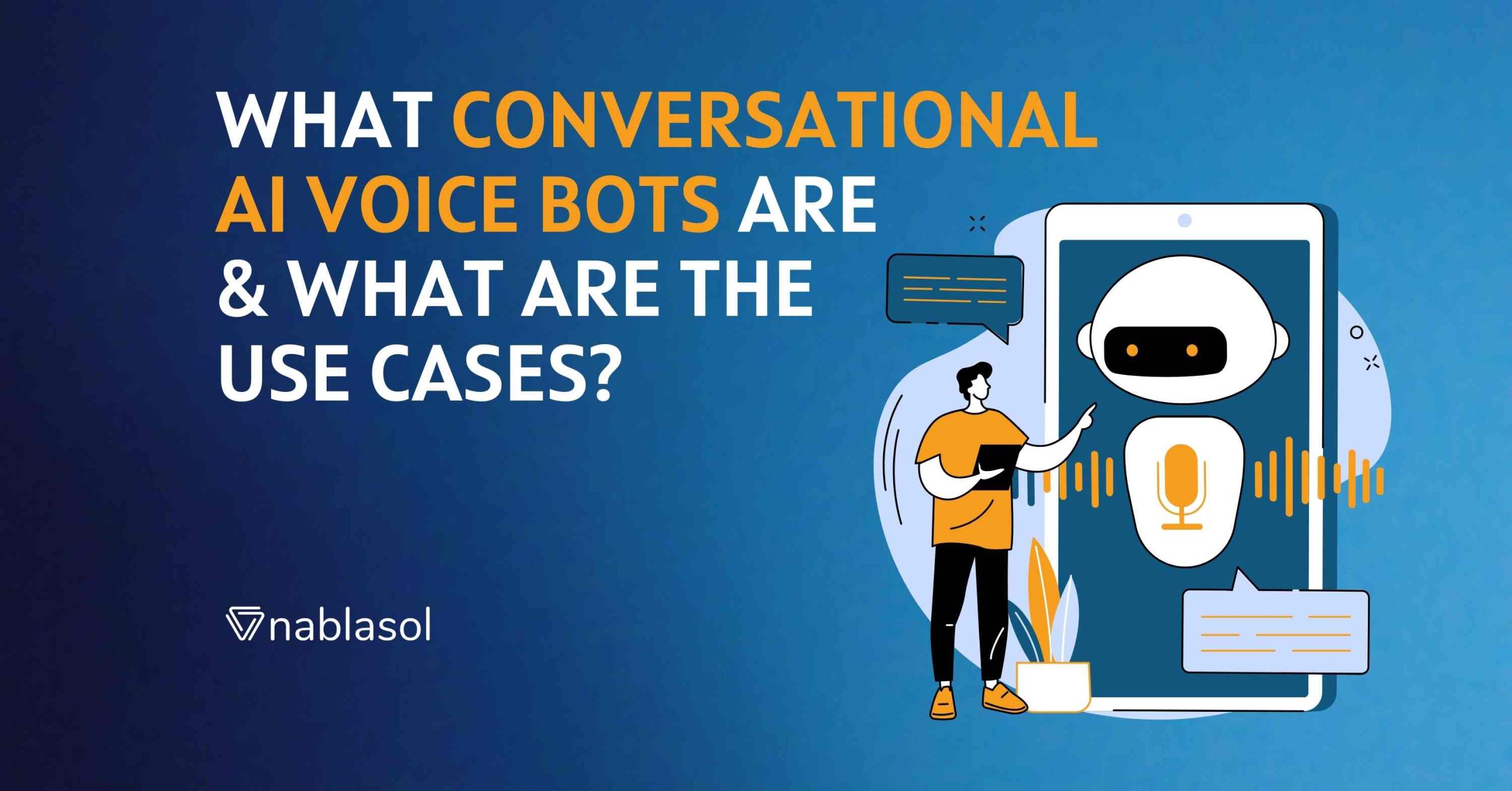 What Are Conversational AI Voice Bots & Their Use Cases?